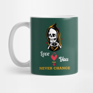 Love you never change Mug